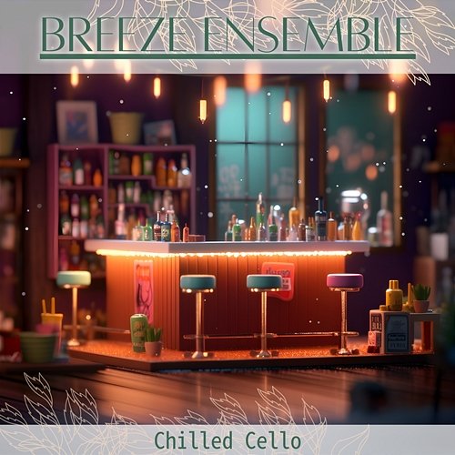 Chilled Cello Breeze Ensemble