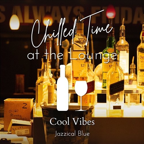 Chilled Time at the Lounge - Cool Vibes Jazzical Blue