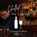 Chilled Time at the Lounge - Lounge & Beats Jazzical Blue