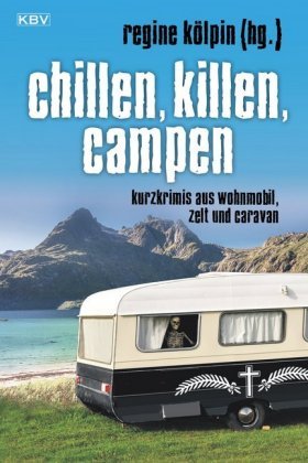 Chillen, killen, campen Kbv Verlags-Und Medienges, Kbv