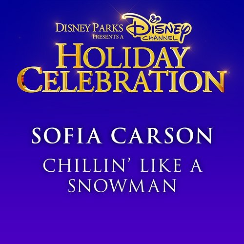 Chillin' Like a Snowman Sofia Carson