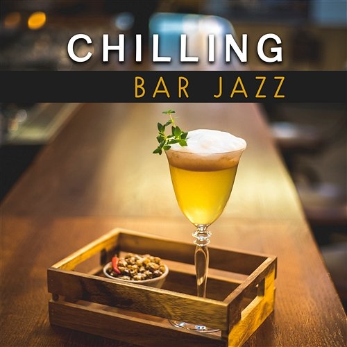 Chilling Bar Jazz: Smooth Piano Bar, Relaxing Jazz Lounge Music, Café and Bar Boss Song, Easy Listening Music for Night Time Jazz Music Zone