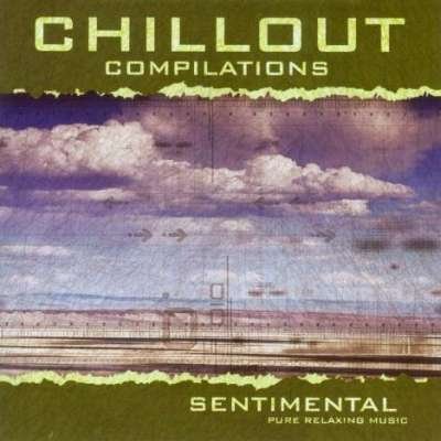 Chillout Compilations: Sentimental Various Artists