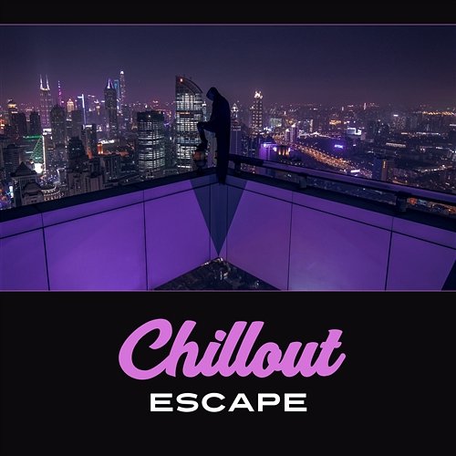 Chillout Escape – Electronic Beats for Rest, Mood Selection, Deep Trance Chillout Sound Festival