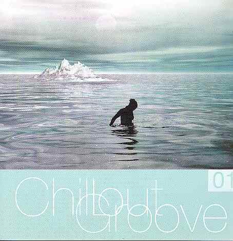 Chillout Groove. Volume 1 Various Artists