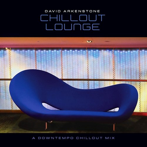 Chillout Lounge David Arkenstone
