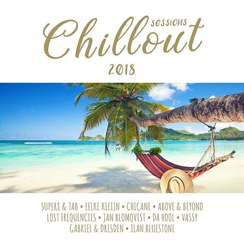 Chillout Sessions 2018 Various Artists