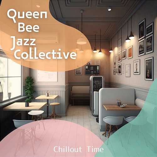 Chillout Time Queen Bee Jazz Collective