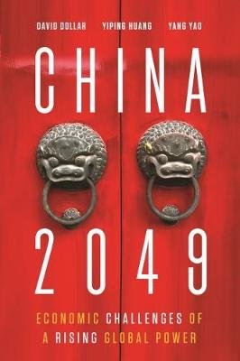 China 2049: Economic Challenges of a Rising Global Power Brookings Institution