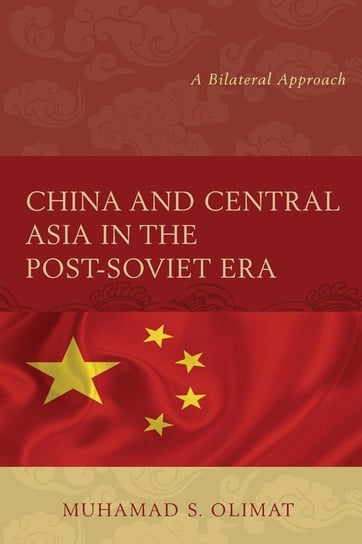 China and Central Asia in the Post-Soviet Era Olimat Muhamad S.