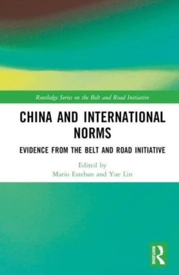 China and International Norms: Evidence from the Belt and Road Initiative Mario Esteban