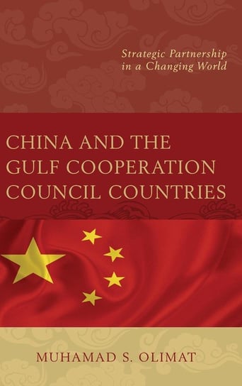 China and the Gulf Cooperation Council Countries Olimat Muhamad S.