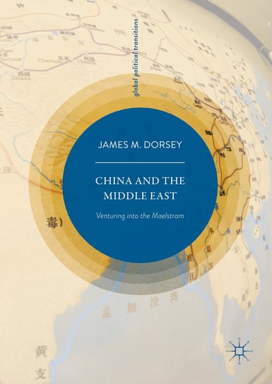 China and the Middle East Dorsey James M.
