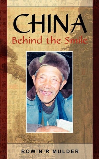 China Behind the Smile Mulder Rowin R.