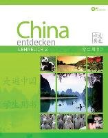 China entdecken - Lehrbuch 2 Qi Shaoyan, Zhang Jie