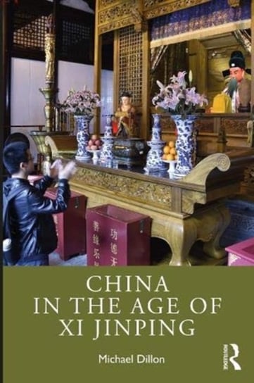 China in the Age of Xi Jinping Dillon Michael