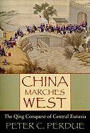 China Marches West Perdue Peter C.