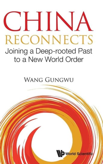 China Reconnects Gungwu Wang