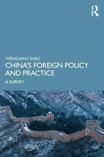 China's Foreign Policy and Practice: A Survey Taylor & Francis Ltd.