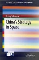 China's Strategy in Space Solomone Stacey