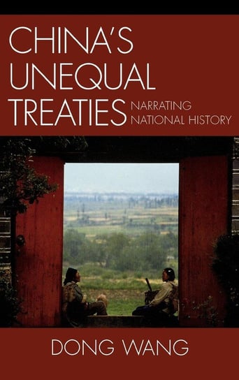 China's Unequal Treaties Wang Dong