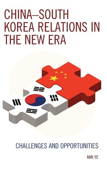 China-South Korea Relations in the New Era Ye Min