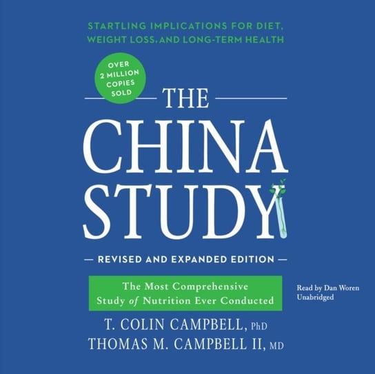 China Study, Revised and Expanded Edition Campbell Thomas M., Campbell T. Colin