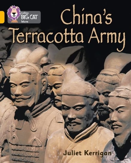 Chinas Terracotta Army Juliet Kerrigan