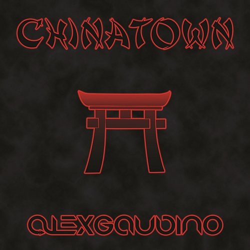 Chinatown Alex Gaudino