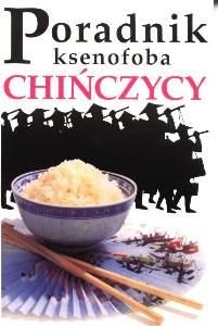 Chińczycy. Poradnik ksenofoba Yang J. C.