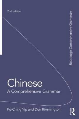Chinese: A Comprehensive Grammar Yip Po-Ching, Rimmington Don