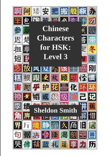 Chinese Characters for HSK, Level 3 Smith Sheldon
