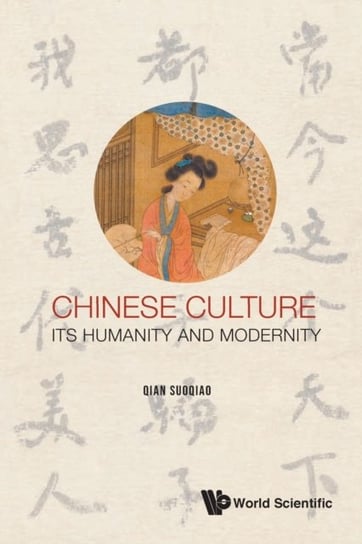 Chinese Culture. Its Humanity And Modernity Opracowanie zbiorowe