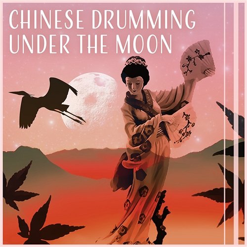 Chinese Drumming Under the Moon – Most Relaxing Instrumental Sounds of Oriental China Yoma Mitsuko, Buddhism Academy