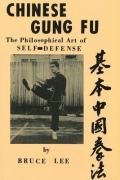 Chinese Gung Fu: The Philosophical Art of Self Defense Lee Bruce