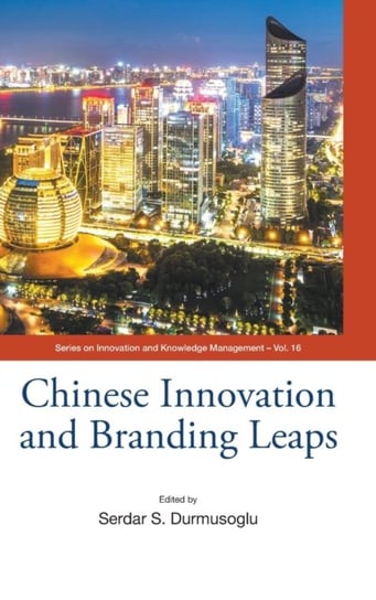 Chinese Innovation And Branding Leaps Opracowanie zbiorowe
