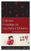 Chinese Investigative Journalists' Dreams Lexington Books