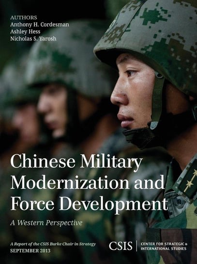 Chinese Military Modernization and Force Development Cordesman Anthony H.