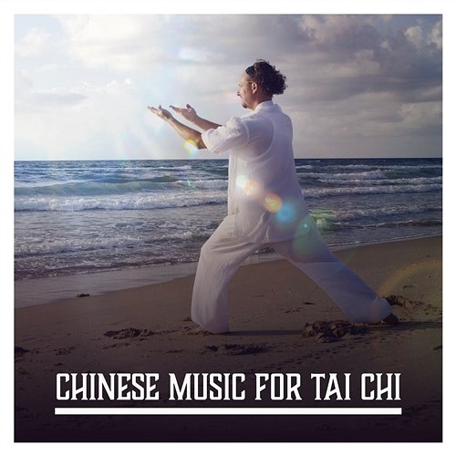 Chinese Music for Tai Chi: Oriental Sounds for Tai Chi Practices & Exercises, Calm and Relaxation Yoma Mitsuko, Oriental Music Zone