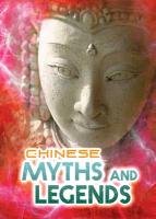 Chinese Myths and Legends Ganeri Anita