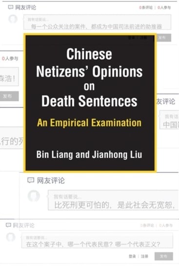 Chinese Netizens Opinions on Death Sentences. An Empirical Examination Bin Liang, Jianhong Liu