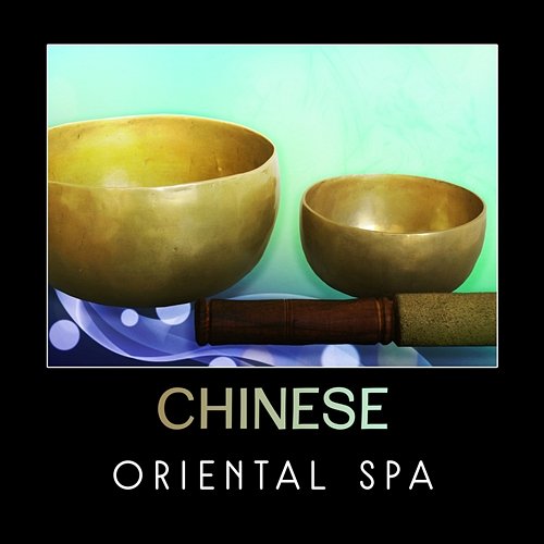 Chinese Oriental Spa – Chinese Relax, Asian Music, Yin & Yang, Chakra Balance, Chinese Flute & Bells, Zen Relaxation Hay Lin Yoshii, Spa Music Paradise