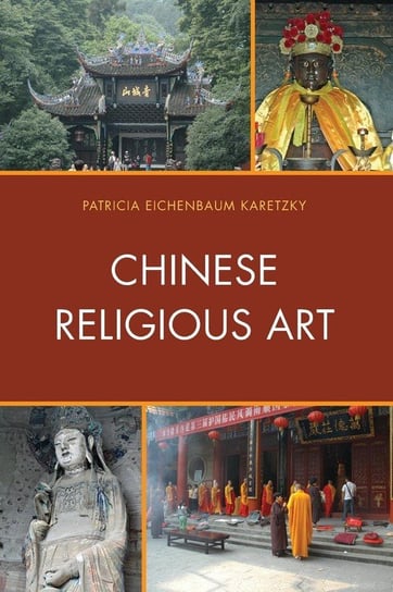 Chinese Religious Art Karetzky Patricia Eichenbaum