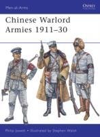 Chinese Warlord Armies 1911-30 Jowett Philip S.