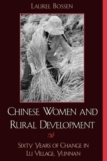 Chinese Women and Rural Development Bossen Laurel