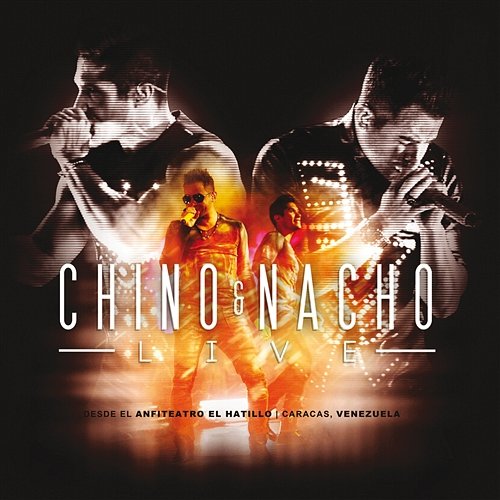 Chino & Nacho Live Chino & Nacho
