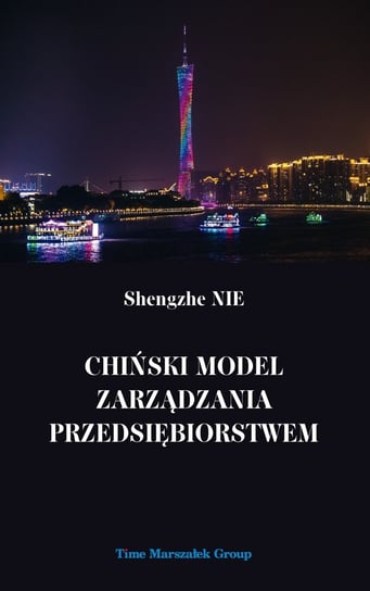 Chiński model zarządzania przedsiębiorstwem Nie Shengzhe