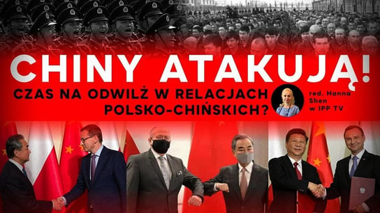 Chiny atakują! Czas na odwilż w relacjach polsko-chińskich? - Idź Pod Prąd Na Żywo - podcast Opracowanie zbiorowe