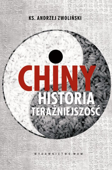 Chiny - Historia Teraźniejszość Zwoliński Andrzej
