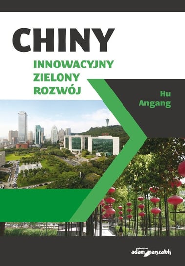 Chiny. Innowacyjny zielony rozwój Angang Hu